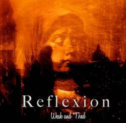 Reflexion : Weak and Tired
